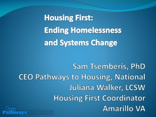 Housing First: Ending Homelessness and Systems Change