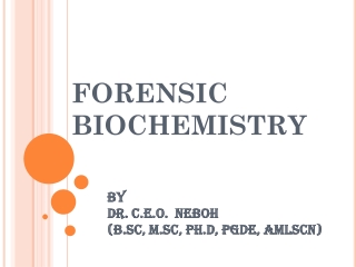 FORENSIC BIOCHEMISTRY