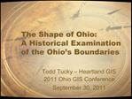 The Shape of Ohio: A Historical Examination of the Ohio s Boundaries
