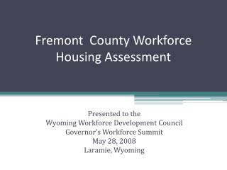 Fremont County Workforce Housing Assessment