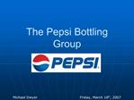 The Pepsi Bottling Group