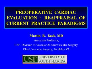 PREOPERATIVE CARDIAC EVALUATION : REAPPRAISAL OF CURRENT PRACTICE PARADIGMS