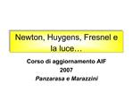 Newton, Huygens, Fresnel e la luce