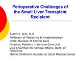 Perioperative Challenges of the Small Liver Transplant Recipient