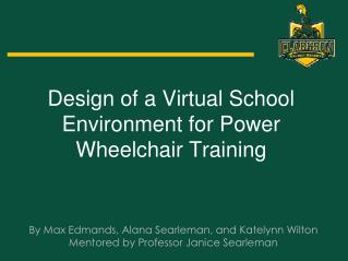 Design of a Virtual School Environment for Power Wheelchair Training