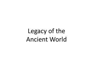 Legacy of the Ancient World