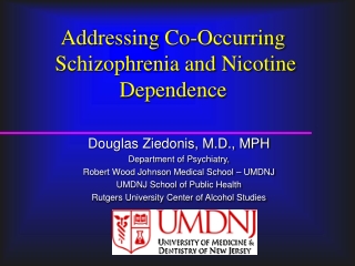 Addressing Co-Occurring Schizophrenia and Nicotine Dependence