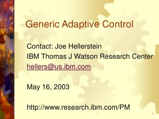 Generic Adaptive Control