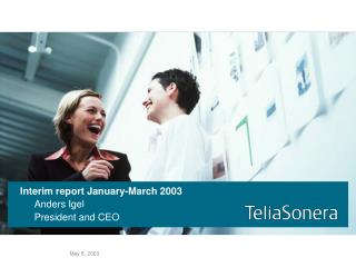 Interim report January-March 2003 	Anders Igel 	President and CEO
