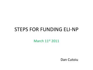 STEPS FOR FUNDING ELI-NP