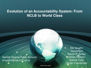 Evolution of an Accountability System: From NCLB to World Class