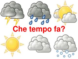 Che tempo fa?
