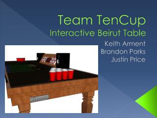Team TenCup Interactive Beirut Table