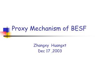 Proxy Mechanism of BESF