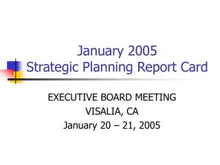 January 2005 Strategic Planning Report Card
