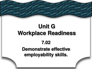 Unit G Workplace Readiness