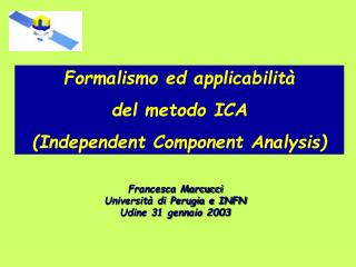 Formalismo ed applicabilità del metodo ICA (Independent Component Analysis)