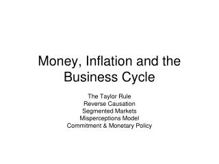 Money, Inflation and the Business Cycle