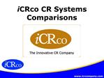 ICRco CR Systems Comparisons