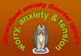 worry, anxiety &amp; tension