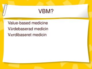 VBM?