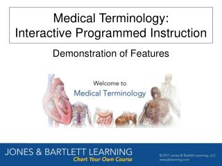 Medical Terminology: Interactive Programmed Instruction