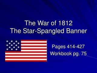 The War of 1812 The Star-Spangled Banner