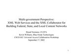 Multi-government Perspective: XML Web Services and the XML Collaborator for Building Federal, State, and Local Content N