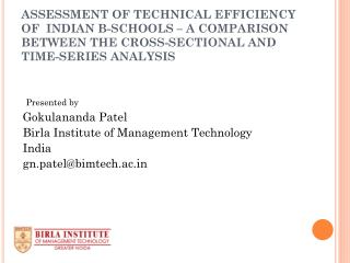 ASSESSMENT OF TECHNICAL EFFICIENCY OF INDIAN B-SCHOOLS – A COMPARISON BETWEEN THE CROSS-SECTIONAL AND TIME-SERIES ANALY