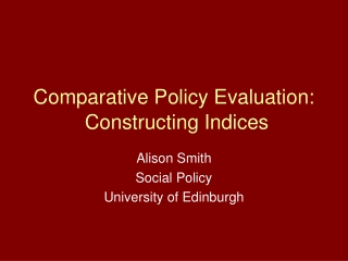 Comparative Policy Evaluation: Constructing Indices