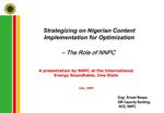 A presentation by NNPC at the International Energy Roundtable, Imo State July, 2009