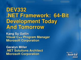 DEV332 .NET Framework: 64-Bit Development Today And Tomorrow