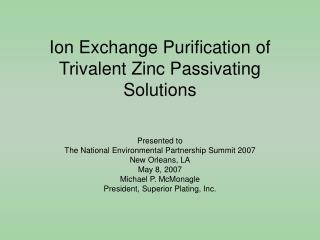 Ion Exchange Purification of Trivalent Zinc Passivating Solutions