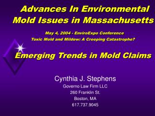 Cynthia J. Stephens Governo Law Firm LLC 260 Franklin St. Boston, MA 617.737.9045