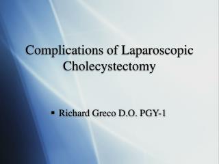 Complications of Laparoscopic Cholecystectomy