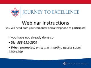 Webinar Instructions (you will need both your computer and a telephone to participate)