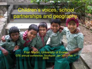 Children’s voices, school partnerships and geography.