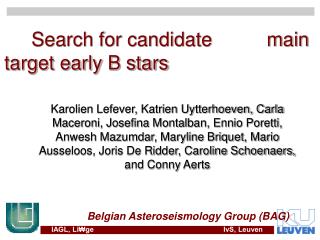Search for candidate main target early B stars