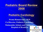 Pediatric Board Review 2008 Pediatric Cardiology