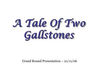 Grand Round Presentation – 21/11/06