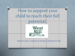 How to support your child to reach their full potential.