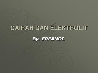 CAIRAN DAN ELEKTROLIT