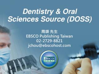 Dentistry & Oral Sciences Source (DOSS)