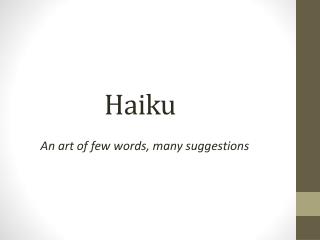 PPT - Haiku PowerPoint Presentation, Free Download - ID:3513427