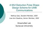 A MUI Deduction Pulse Shape Design Scheme for UWB Communications
