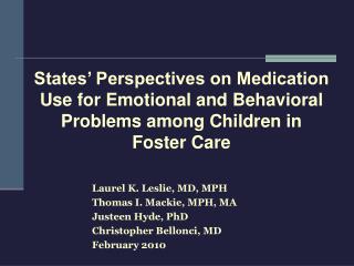 States’ Perspectives on Medication Use for Emotional and Behavioral Problems among Children in Foster Care