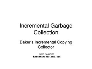 Incremental Garbage Collection