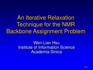An Iterative Relaxation Technique for the NMR Backbone Assignment Problem
