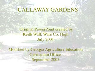 CALLAWAY GARDENS