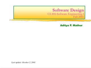 Software Design CS 406 Software Engineering I Fall 2001